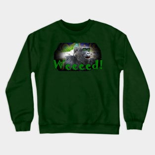 Weed! Crewneck Sweatshirt